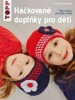 TOPP HÁČKOVANÉ DOPLŇKY PRO DĚTI