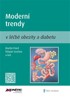MODERNÍ TRENDY V LÉČBĚ OBEZITY A DIABETU