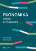EKONOMIKA NEJEN K MATURITĚ