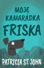 MOJE KAMARÁDKA FRISKA