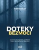 DOTEKY BEZMOCI - DRAMATICKÉ KRIMINÁLNÍ PŘÍBĚHY PODLE SKUTEČN