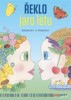 ŘEKLO JARO LÉTU-BÁSNIČKY A PÍSNIČKY