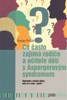 CO ČASTO ZAJÍMÁ RODIČE A UČITELE DĚTÍ S ASPERGEROVÝM SYNDROM