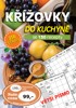 KŘÍŽOVKY DO KUCHYNĚ SE 130 RECEPTY