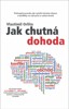 JAK CHUTNÁ DOHODA