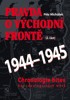 PRAVDA O VÝCHODNÍ FRONTĚ 1944-1945