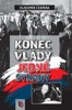 KONEC VLÁDY JEDNÉ STRANY