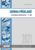 SBÍRKA PŘÍKLADŮ K UČEBNICI ÚČETNICTVÍ I.DÍL 2021
