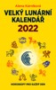 VELKÝ LUNÁRNÍ KALENDÁŘ 2022