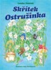 SKŘÍTEK OSTRUŽINKA   2.VYDÁNÍ