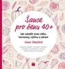 ŠANCE PRO ŽENU 40+ JAK VYLADIT SVOU VÁHU,HORMONY,VÝŽIVUA ZD.