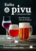 KNIHA O PIVU - JAK PIVO POZNÁVAT,OCHUTNÁVAT A PÁROVAT S JÍD.