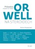 ORWELL NA STEROIDECH - PRŮVODCE CHAOSEM 21.STOLETÍ