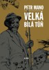 VELKÁ BÍLÁ TŮŇ