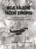 MOJE VÁLEČNÉ TAŽENÍ EVROPOU