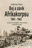 BOJ A ZÁNIK AFRIKAKORPSU 1941-43 - S POLNÍM MARŠÁLEM ROMMELE