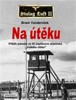 NA ÚTĚKU-PŘÍBĚH JEDNOHO ZE TŘÍ ÚSPĚŠNÝCH ÚČASTNÍKŮ VELK.ÚTĚ.