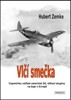 VLČÍ SMEČKA - VZPOMÍNKY VELITELE AMERICKÉ 56. STÍHACÍ SKUP.