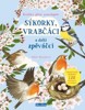 SÝKORKY, VRABČÁCI A DALŠÍ ZPĚVÁČCI