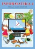 INFORMATIKA 4 - UČEBNICE PRO 4. ROČNÍK ZŠ