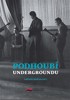 PODHOUBÍ UNDERGROUNDU