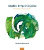 MYSLI SI KŘEPELČÍ VAJÍČKO - VZPOMÍNKY ROZPITÉ NA PAPÍŘE