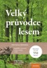 VELKÝ PRŮVODCE LESEM