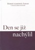DEN SE JIŽ NACHÝLIL