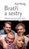 BRATŘI A SESTRY - POŘADÍ NAROZENÍ JAKO OSUD