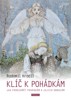 KLÍČ K POHÁDKÁM - JAK POROZUMĚT POHÁDKÁM A JEJICH OBRAZŮM
