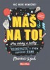 MÁŠ NA TO! - MOTIVAČNÍ KNIHA PRO KLUKY A HOLKY