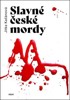 SLAVNÉ ČESKÉ MORDY