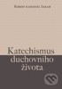 KATECHISMUS DUCHOVNÍHO ŽIVOTA