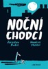 NOČNÍ CHODCI