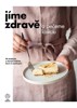 JÍME ZDRAVĚ A PEČEME S LÁSKOU-90 SLADKÝCH A SLANÝCH DOBROT