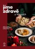 JÍME ZDRAVĚ O VÁNOCÍCH