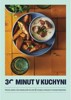 30 MINUT V KUCHYNI - CHUTNĚ, SNADNO A BEZ NÁMAHY