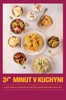 30 MINUT V KUCHYNI - LEVNĚ, RYCHLE