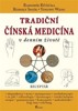 TRADIČNÍ ČÍNSKÁ MEDICÍNA V DENNÍM ŽIVOTĚ - RECEPTÁŘ