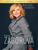 NAPROSTO NEZBYTNÁ HANA ZAGOROVÁ