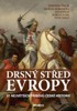DRSNÝ STŘED EVROPY - 51 NEJVĚTŠÍCH PŘÍBĚHŮ ČESKÉ HISTORIE