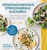NÍZKOSACHARIDOVÁ STŘEDOMOŘSKÁ KUCHAŘKA