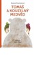TOMÁŠ A KOUZELNÝ MEDVĚD