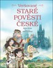 VERŠOVANÉ STARÉ POVĚSTI ČESKÉ