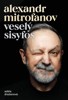 VESELÝ SISYFOS -  ALEXANDER MITROFANOV