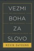 VEZMI BOHA ZA SLOVO
