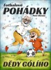 FOTBALOVÉ POHÁDKY DĚDY GÓLÍHO