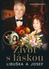 ŽIVOT S LÁSKOU LIBUŠKA A JOSEF