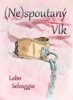 (NE)SPOUTANÝ VLK