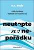 NEUTOPTE SE V NEPOŘÁDKU